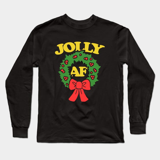 Jolly AF Christmas Long Sleeve T-Shirt by bubbsnugg